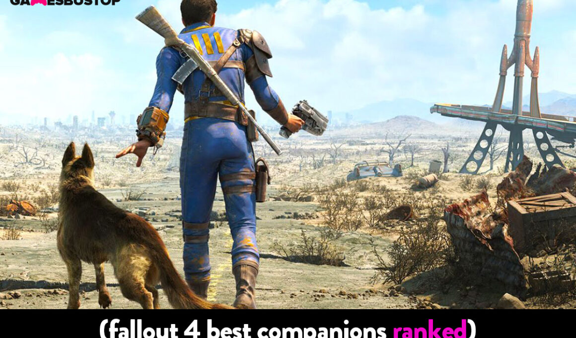 best fallout 4 companions