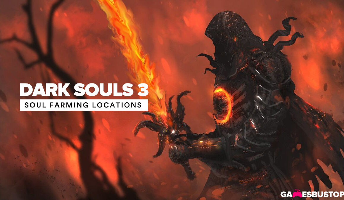 Dark Souls 3 soul farming locations