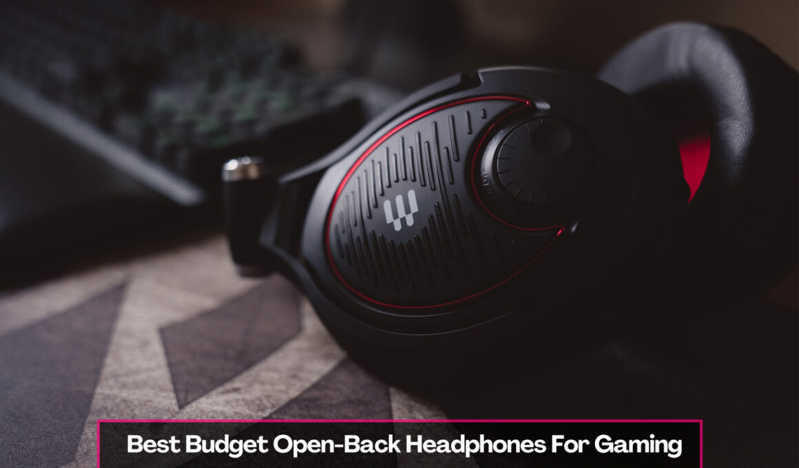 The Best Budget Open-Back Headphones For Gaming