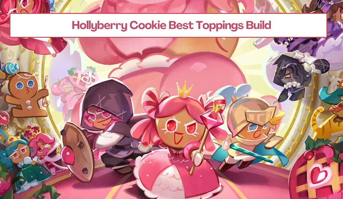 Hollyberry Cookie Best Toppings Build