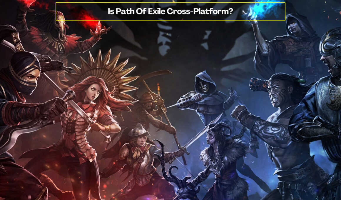 Is Path Of Exile Cross-Platform?