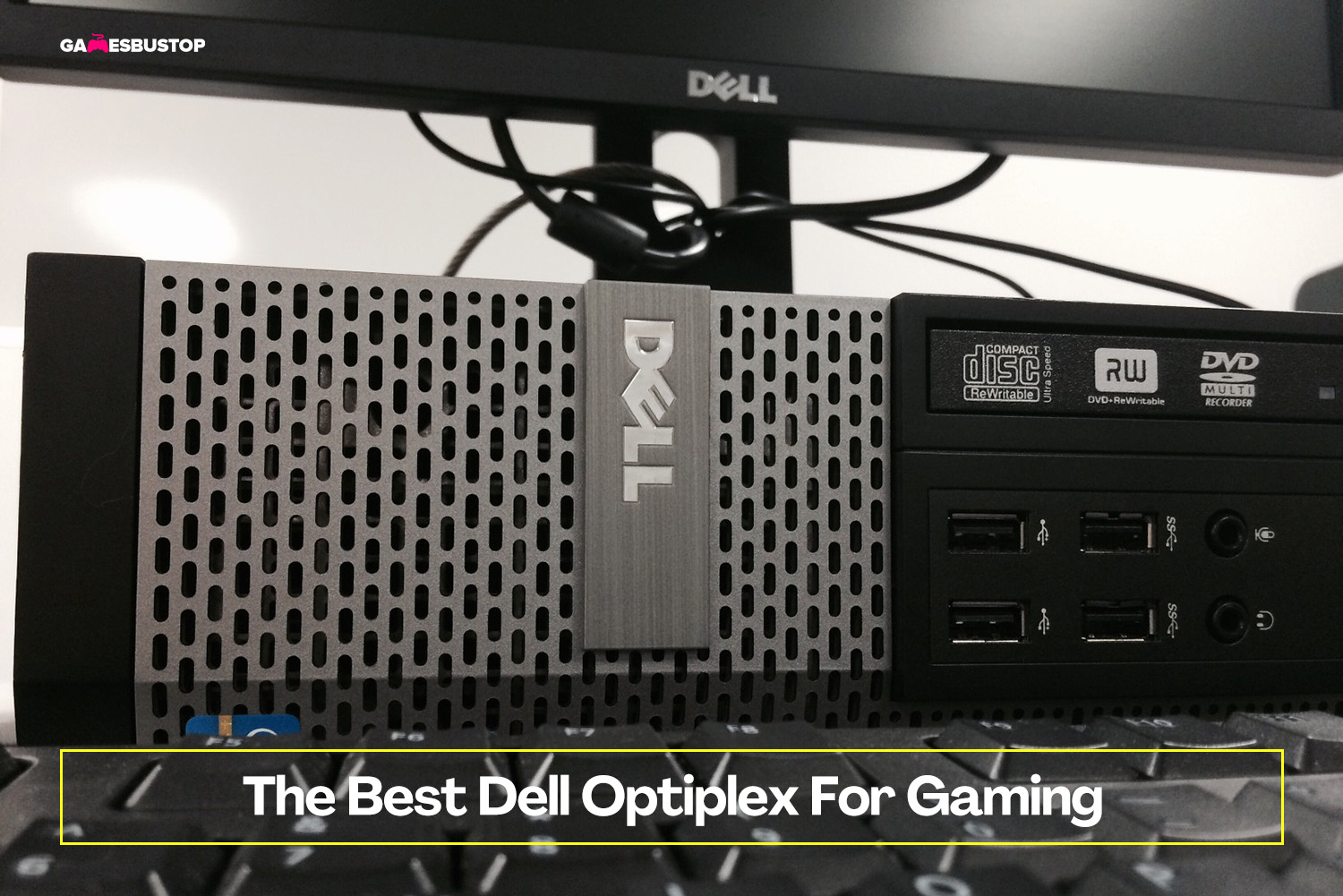 The Best Dell Optiplex For Gaming