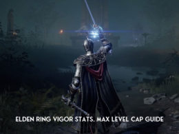 Elden Ring Vigor Stats, Max Level Cap Guide