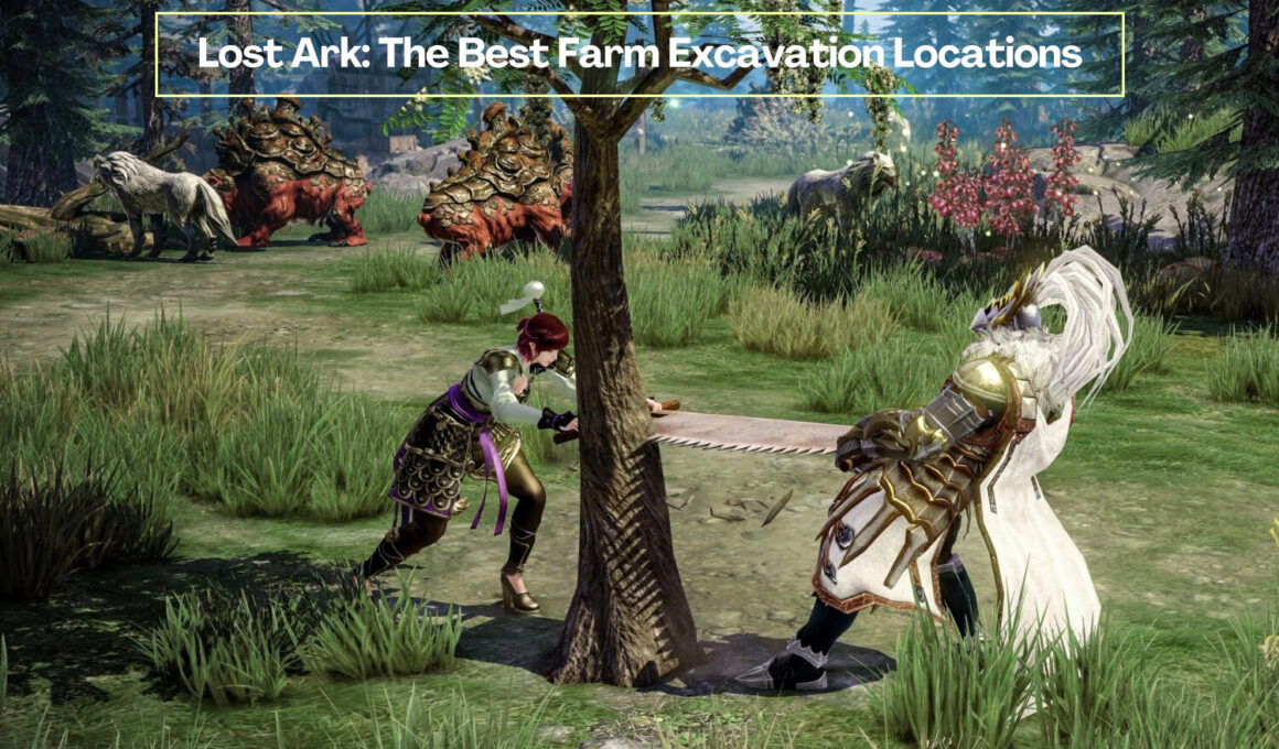 Lost Ark: The Best Farm Excavation Locations