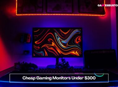 Cheap Gaming Monitors Under $300