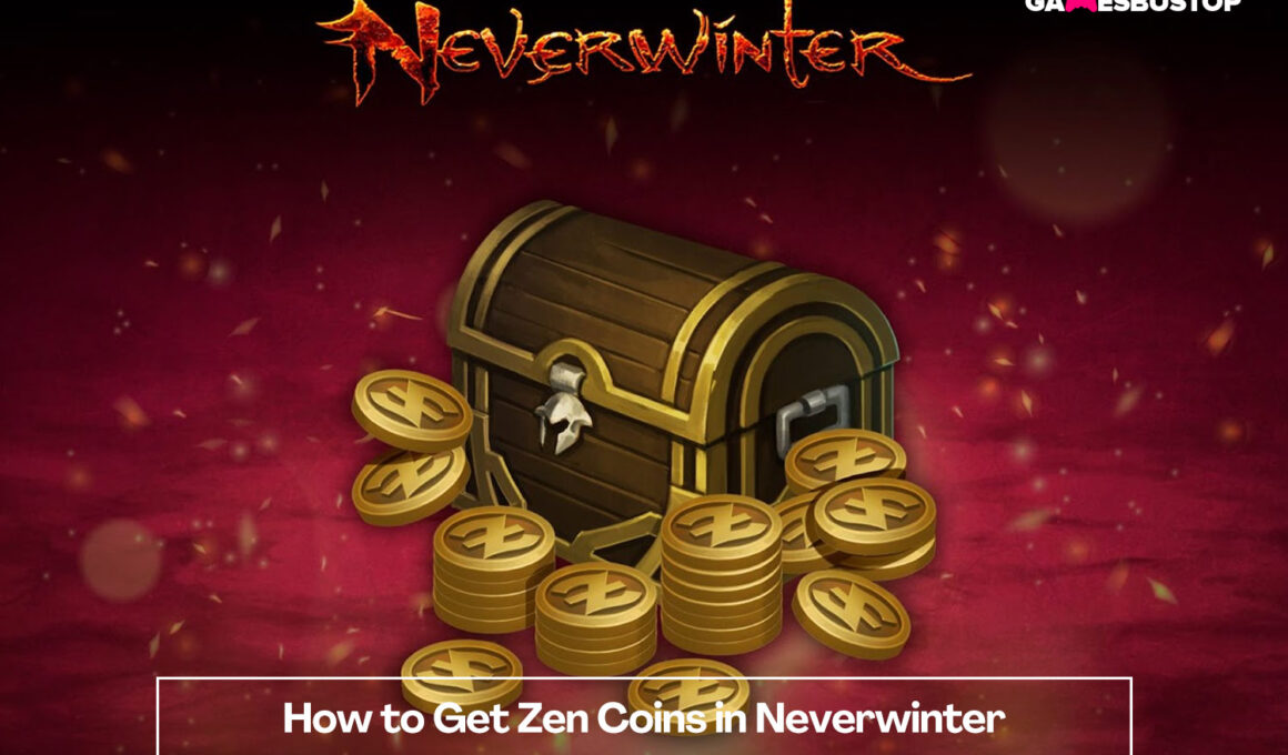 How to Get Zen Coins in Neverwinter
