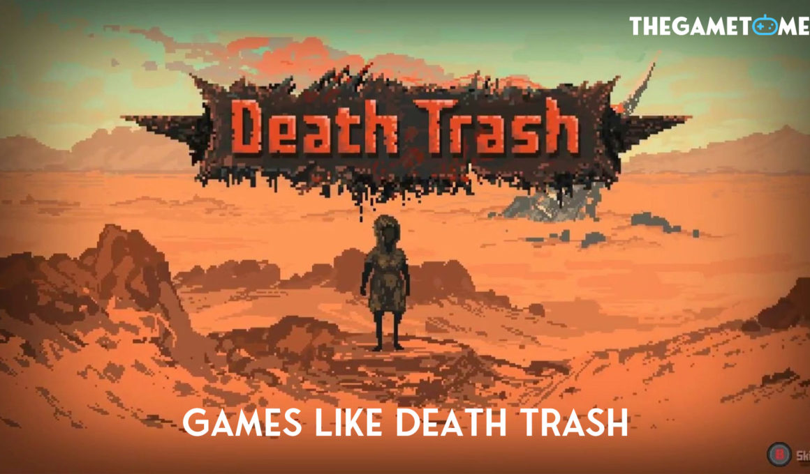 games like death trash