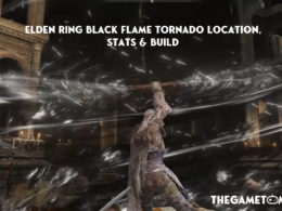 Elden Ring Black Flame Tornado Location, Stats & Build