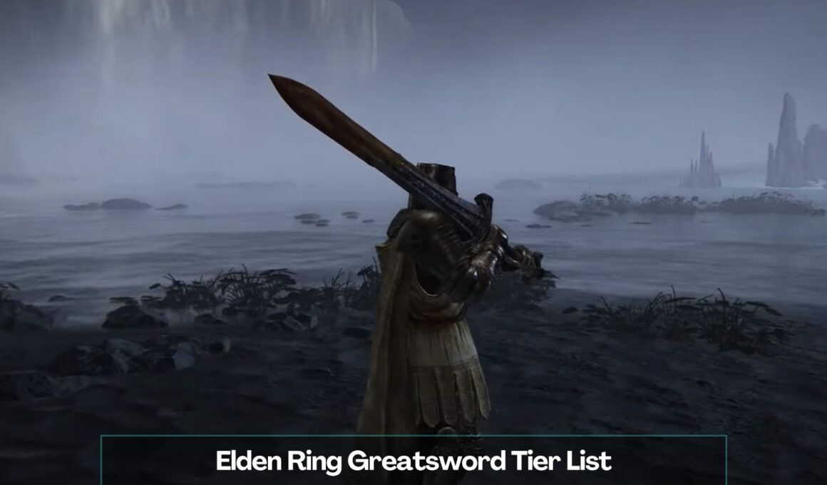 Elden Ring Greatsword Tier List