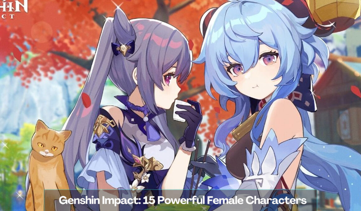 Genshin Impact: 15 Powerful Female Characters
