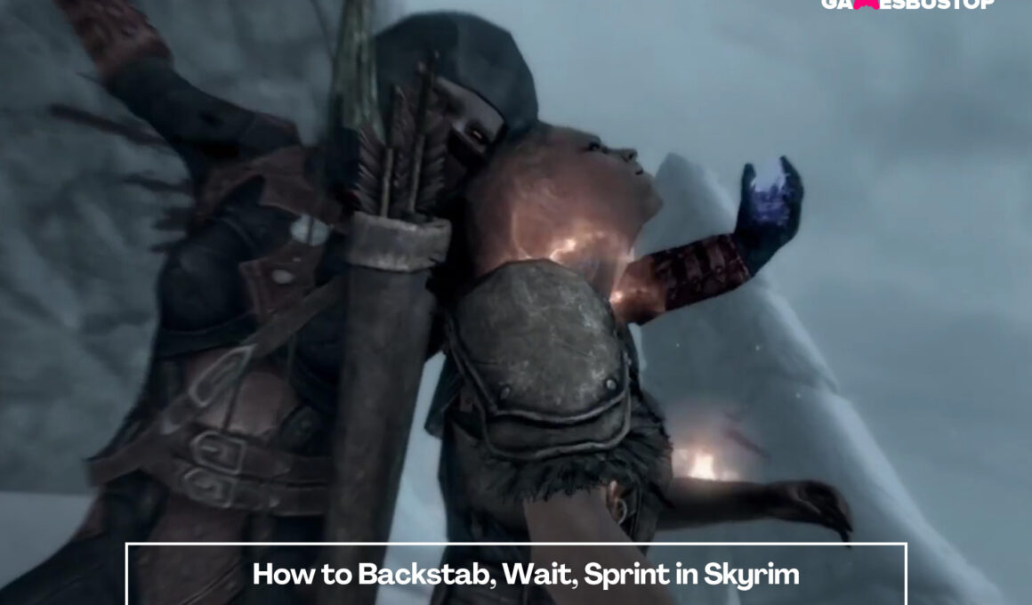 How to Backstab, Wait, Sprint in Skyrim