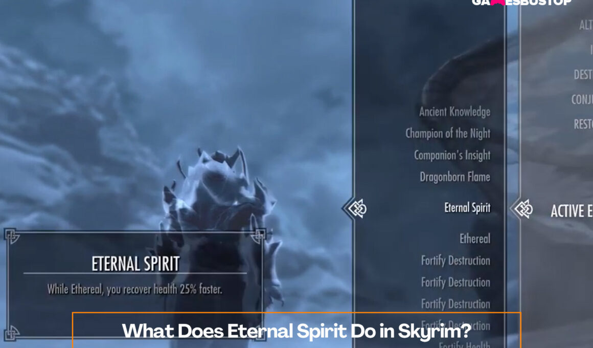 What Does Eternal Spirit Do in Skyrim
