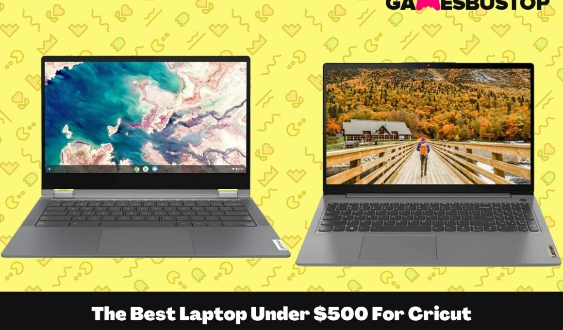 The Best Laptop Under $500 for Cricut